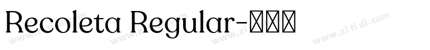 Recoleta Regular字体转换 Recoleta Regular字体转换